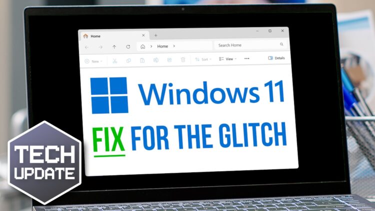 Here’s how to fix that Windows 11 File Explorer glitch