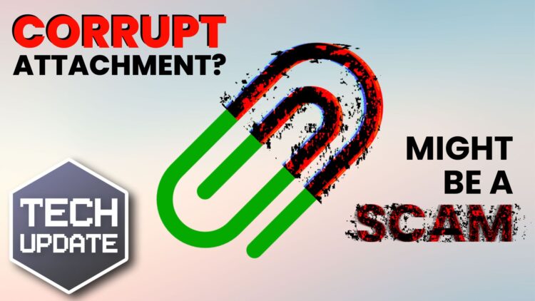 Beware that corrupted email attachment: It could be a scam
