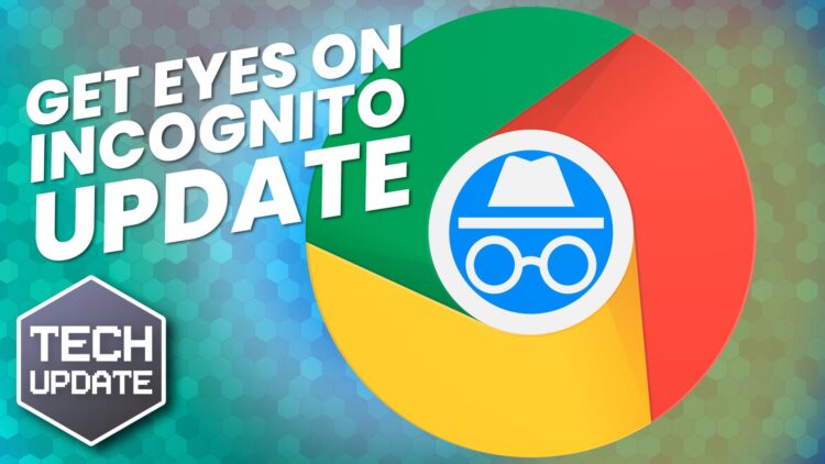 Did you notice Incognito mode’s improved privacy?