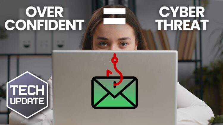 Overconfident employees: Your hidden cyber security threat?