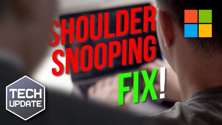 Windows 11 will warn you if someone’s snooping