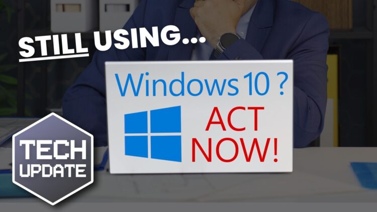 Still using Windows 10? You must act NOW