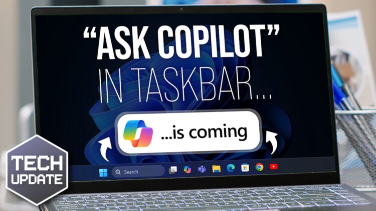 “Ask Copilot” is coming to your Taskbar (but only if you want it to)