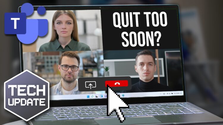 Teams update: No more accidental quitting