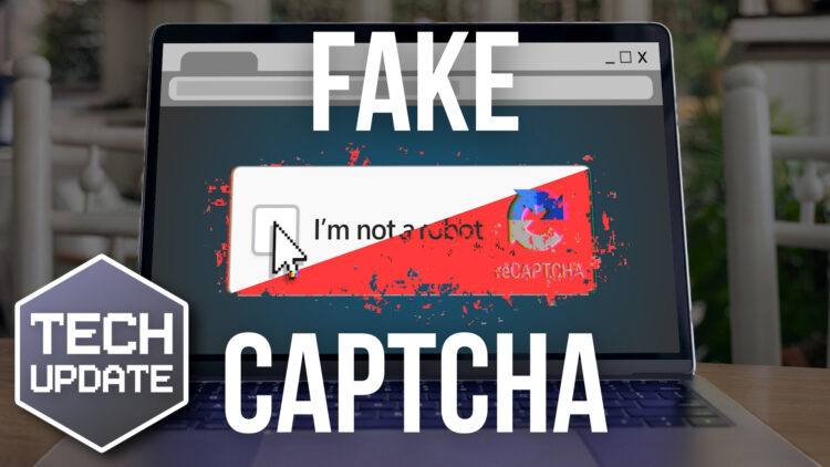 Warning: Don’t fall for fake CAPTCHAs